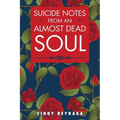 Suicide Notes from an Almost Dead Soul - Paperback