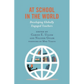 At School in the World: Developing Globally Engaged Teachers - Paperback