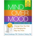 Mind Over Mood: Change How You Feel by Changing the Way You Think - Paperback