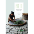 Puer Tea: Ancient Caravans and Urban Chic - Paperback
