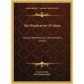 The Woodcarver Of Salem: Samuel McIntire, His Life And Work (1916) - Hardcover