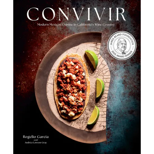 Convivir: Modern Mexican Cuisine in California's Wine Country - Hardcover