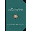Nazi Poison: How We Can Destroy Hitler's Propaganda Against The Jews - Paperback