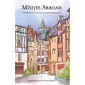Misfits Abroad: Adventures in Love, Language, and Foreign Lands - Paperback