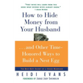 How to Hide Money from Your Husband: The Best Kept Secret of Marriage - Paperback