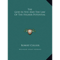 The God In You And The Law Of The Higher Potential - Hardcover
