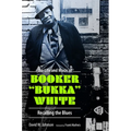 Life and Music of Booker Bukka White: Recalling the Blues - Hardcover