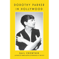 Dorothy Parker in Hollywood - Hardcover