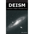 Deism: A Revolution in Religion, a Revolution in You - Paperback