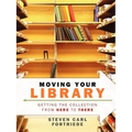 Moving Your Library: Getting the Collection from Here to There - Paperback