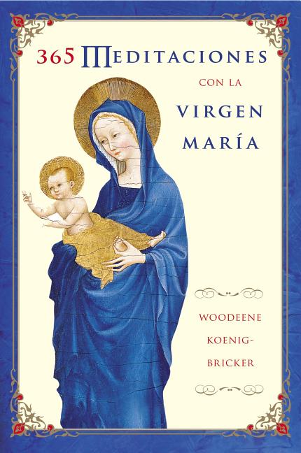 El 365 Meditaciones Con La Virgen Mar������a: A Daily Guide to Mary's Wisdom and Comfort - Paperback