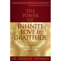 The Power of Infinite Love and Gratitude - Paperback