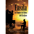 Ensila ya Empica la Ruta del Esclavo - Paperback