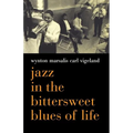 Jazz in the Bittersweet Blues of Life - Paperback