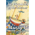 The Chronicles of the Schooner Lusty I: A Sail Around the World in Search of Tropical Isles and the Green Flash - Paperback