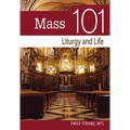 Mass 101: Liturgy and Life - Paperback