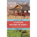 Concise History of Korea: From Antiquity to the Present - Paperback