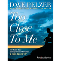 Too Close to Me: The Middle-Aged Consequences of Revealing A Child Called "It" - Paperback