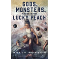 Gods, Monsters, and the Lucky Peach - Paperback