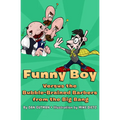 Funny Boy Versus the Bubble-Brained Barbers from the Big Bang - Paperback