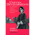 Uneven Developments: The Ideological Work of Gender in Mid-Victorian England - Paperback