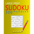 Large Print Hard Sudoku Puzzles: 300 Puzzles with Solution Book for Adults, Seniors & Elderly - Paperback