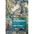 Tree of Metamorphoses - Hardcover