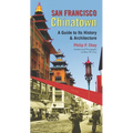 San Francisco Chinatown: A Guide to Its History and Architecture - Paperback