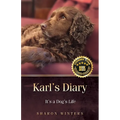 Karl's Diary: It's a Dog's Life - Paperback