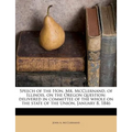Speech of the Hon. Mr. McClernand, of Illinois, on the Oregon Question: Delivered in Committee of the Whole on the State of the Union, January 8, 1846 - Paperback