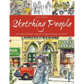 Sketching People: An Urban Sketcher's Manual to Drawing Figures and Faces - Paperback