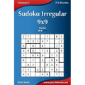 Sudoku Irregular 9x9 - Medio - Volumen 3 - 276 Puzzles - Paperback