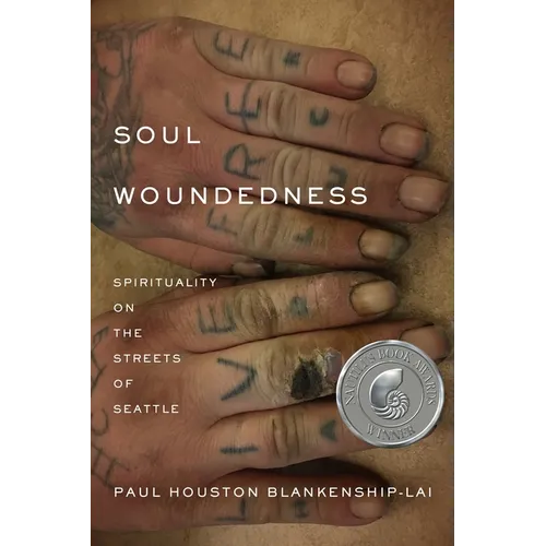 Soul Woundedness: Spirituality on the Streets of Seattle - Paperback