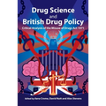 Drug Science and British Drug Policy: Critical Analysis of the Misuse of Drugs Act 1971 - Paperback