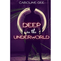 Deep in the Underworld - Paperback