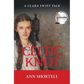 Celtic Knot: A Clara Swift Tale - Paperback