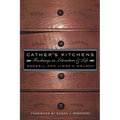 Cather's Kitchens: Foodways in Literature and Life - Paperback