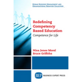 Redefining Competency Based Education: Competence for Life - Paperback
