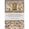 The Qumran Paradigm: A Critical Evaluation of Some Foundational Hypotheses in the Construction of the Qumran Sect - Paperback