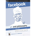Facebook and Philosophy: What's on Your Mind? - Paperback