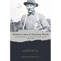 Shadowy Lakes & Dreaming Woods - Mark Robinson, Algonquin Park Ranger, 1908-1917 - Paperback