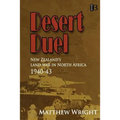 Desert Duel: New Zealand's land war in North Africa, 1940-43 - Paperback