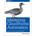 Mastering Cloudforms Automation: An Essential Guide for Cloud Administrators - Paperback