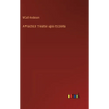 A Practical Treatise upon Eczema - Hardcover