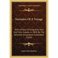 Narrative Of A Voyage: With A Party Of Emigrants, Sent Out From Sussex, In 1834, By The Petworth Emigration Committee (1834) - Paperback