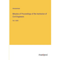 Minutes of Proceedings of the Institution of Civil Engineers: Vol. XXXI - Paperback