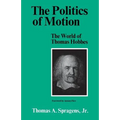 The Politics of Motion: The World of Thomas Hobbes - Paperback