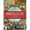 Minnesota Eats Out: An Illustrated History - Hardcover