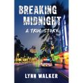Breaking Midnight: A True Story - Paperback
