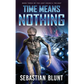 Time Means Nothing - Paperback